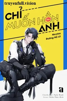 Chỉ Muốn Hôn Anh - Nicolas Đường Hồ Lô