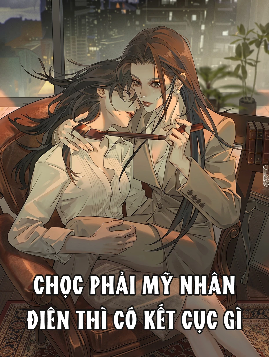 Chọc Phải Mỹ Nhân Điên Thì Có Kết Cục Gì