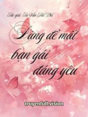 Đừng Để Mất Bạn Gái Đáng Yêu