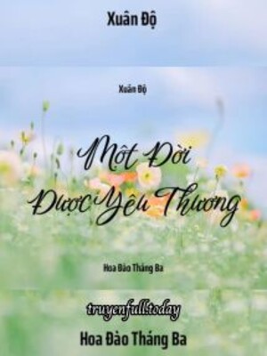 Một Đời Được Yêu Thương - Xuân Độ