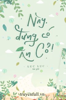 Này, Đừng Có Ăn Cỏ