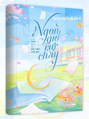Ngọn Gió Rực Cháy - Thời Kỳ