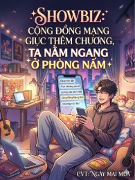 Showbiz: Cộng Đồng Mạng Giục Thêm Chương, Ta Nằm Ngang Ở Phòng Nấm