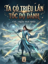 Ta Có Triệu Lần Tốc Độ Đánh
