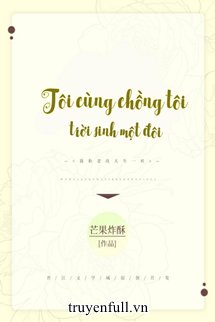 Tôi Cùng Chồng Tôi Trời Sinh Một Đôi